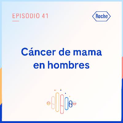 Cáncer de mama en hombres