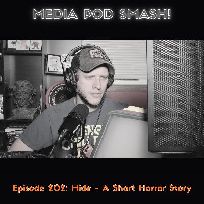 Episode 202 - Hide: A Short Horror Story