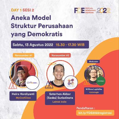 Sesi 2 - Aneka Model Struktur Perusahaan yang Demokratis | FESTIVAL DEMOKRASI EKONOMI 2022 Sesi 2 - Aneka Model Struktur Perusahaan yang Demokratis | FESTIVAL DEMOKRASI EKONOMI 2022