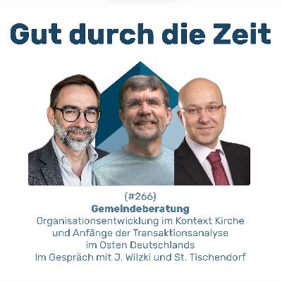 #266 GddZ - Gemeindeberatung. Im Gespräch mit Stephan Tischendorf und Joachim Wilzki