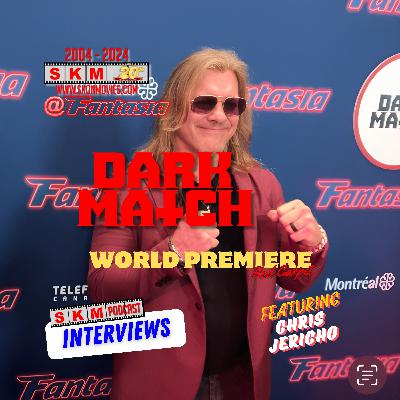 Fantasia 2024 – Dark Match World Premiere Featuring Chris Jericho