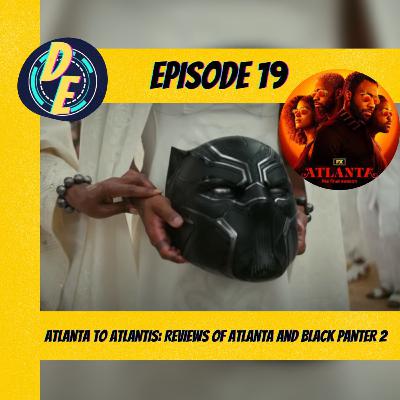 Atlanta to Atlantis: Reviews of Atlanta and Black Panter 2