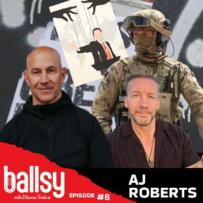 Episode #8 - AJ Roberts; Former Military Officer, Consciousness, Coach, Speaker, Host of The AJ Roberts Show