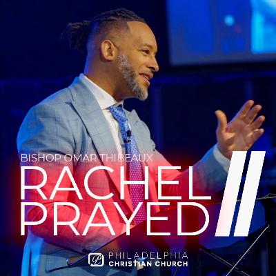 Rachel Prayed II: Brokenness, Humility, and the Prayer God Hears Rachel Prayed II: Brokenness, Humility, and the Prayer God Hears