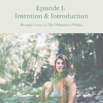 Intention & Introduction