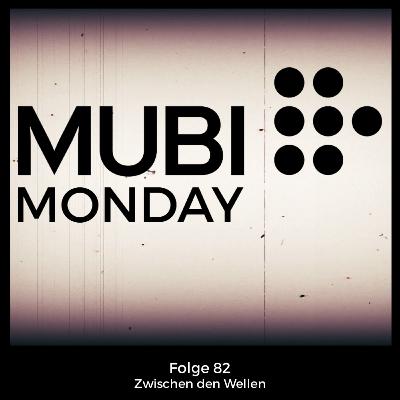 Mubi Monday #82: Zwischen den Wellen Mubi Monday #82: Zwischen den Wellen