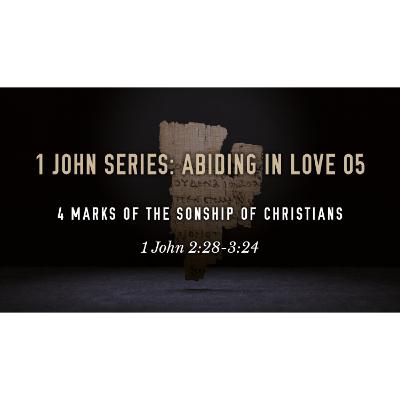 4 Marks of the Sonship of Christians 4 Marks of the Sonship of Christians