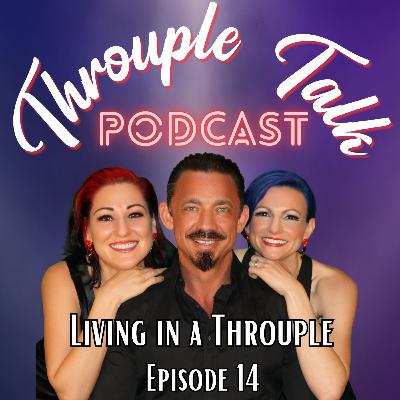 #14 - Living in a Throuple: daily life, roles, and responsibilities #14 - Living in a Throuple: daily life, roles, and responsibilities