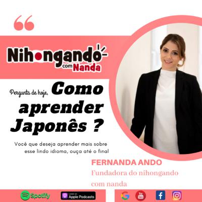 Como aprender Japonês? / Nihongando com Nanda