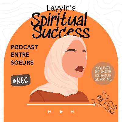 Épisode 17 : Les 10 dernières nuits et Laylat Al-Qadr