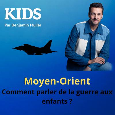 Moyen Orient: comment parler de la guerre aux enfants ? Moyen Orient: comment parler de la guerre aux enfants ?