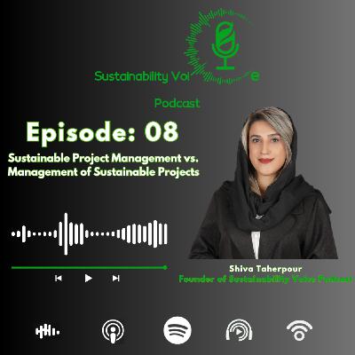 EP 08: Sustainable Project Management vs. Management of Sustainable Projects