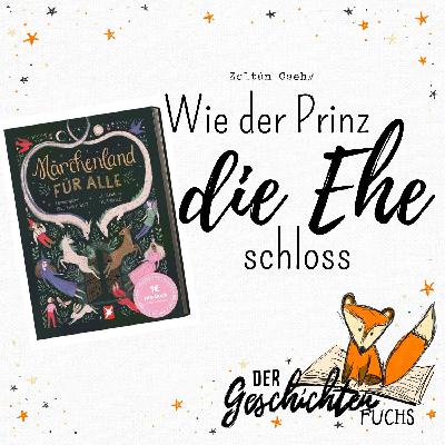 Wie der Prinz die Ehe schloss - nach dem Bilderbuch König & König - Märchenland für alle Wie der Prinz die Ehe schloss - nach dem Bilderbuch König & König - Märchenland für alle