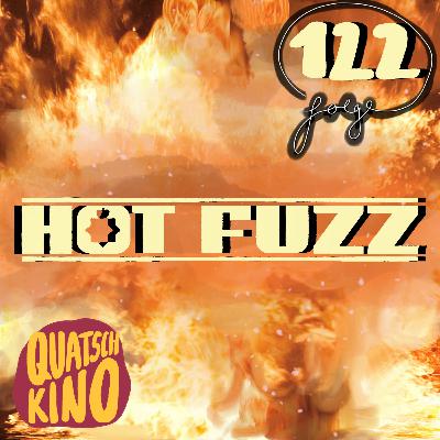 Folge 122: Hot Fuzz