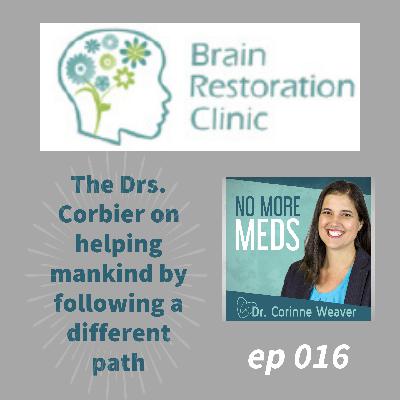 #16 Drs. Corbier on Helping Mankind by Following a Different Path