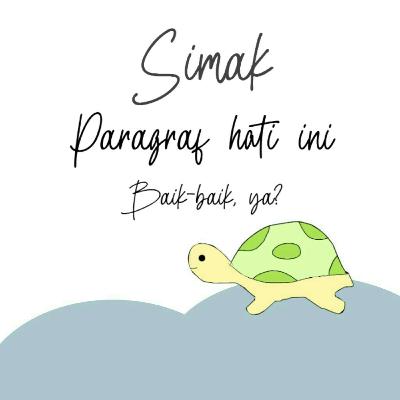 Simak Paragraf Hati Ini Baik-baik, Ya? Simak Paragraf Hati Ini Baik-baik, Ya?