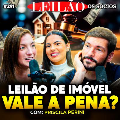 COMO GANHAR DINHEIRO COM IMÓVEIS DE LEILÃO? | Os Sócios 291 COMO GANHAR DINHEIRO COM IMÓVEIS DE LEILÃO? | Os Sócios 291