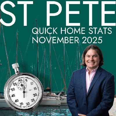 St Pete Home Stats in 2 Minutes! [November 2025]