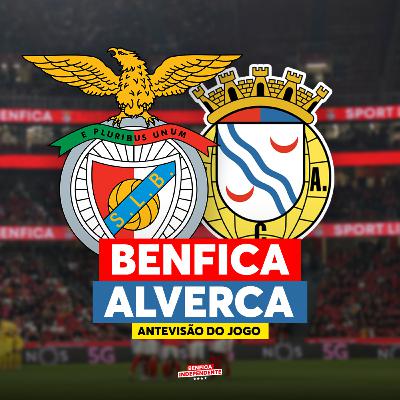 BENFICA X ALVERCA | ANTEVISÃO J21