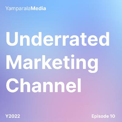 Underrated Marketing Channel ┃ Ep 10 Underrated Marketing Channel ┃ Ep 10