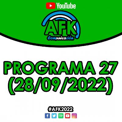 #AFK2022 | Programa 27 (28/09)