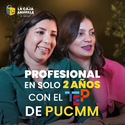 EP. 139 - El TEP de PUCMM- La Mejor Opción para Estudiar a Bajo Costo y con Alta Empleabilidad