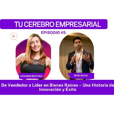 René Rojas: De Vendedor a Líder en Bienes Raíces – Una Historia de Innovación y Éxito