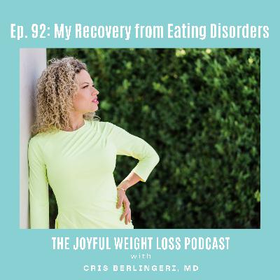 92. My Recovery from Eating Disorders