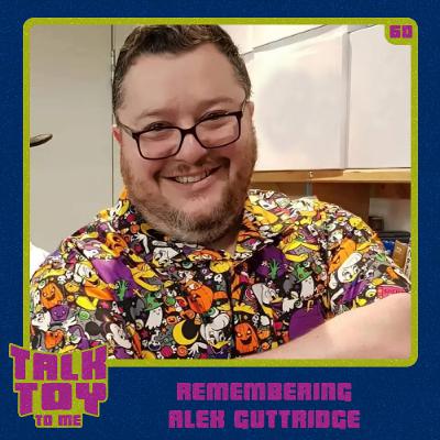 Episode 60- Remembering Alex Guttridge Episode 60- Remembering Alex Guttridge