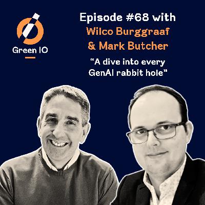 #68 A dive into every GenAI rabbit hole with Wilco Burggraaf and Mark Butcher