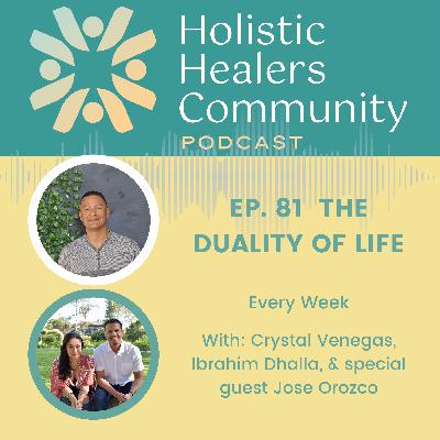 Ep. 81 The Duality Of Life