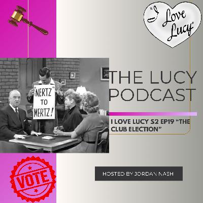 I Love Lucy S2 Ep19 “The Club Election”