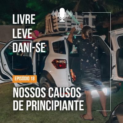 Nossos causos de principiante pela vida nômade!