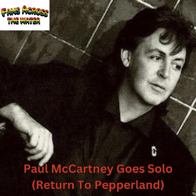 Episode 18 - Paul McCartney Goes Solo (Return To Pepperland)