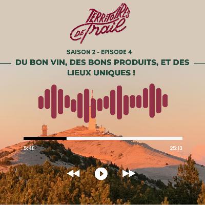 Saison #02 - Episode #04 - Du bon vin, des bons produits, et des lieux uniques ! Saison #02 - Episode #04 - Du bon vin, des bons produits, et des lieux uniques !