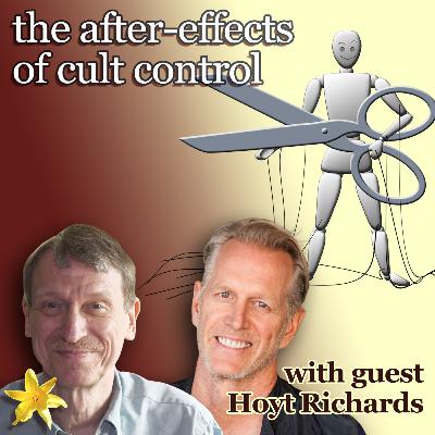 the after-effects of cult control with Hoyt Richards the after-effects of cult control with Hoyt Richards