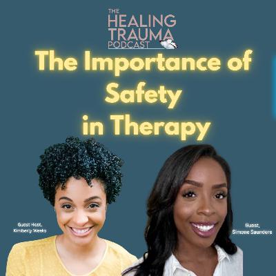 The Importance of Safety in Therapy With Simone Saunders