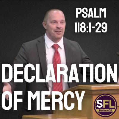 Declaration of Mercy (Psalm 118)