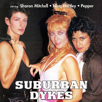 Episode 4: Fatale Video's SUBURBAN DYKES (1991) and SAFE IS DESIRE (1993)