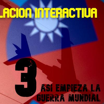 TAIWAN - Asi sería el inicio de la 3ra Guerra Mundial