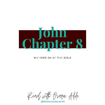 John 8 NIV read by Osaru Alile