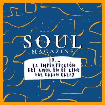 EP 17: LA IMPERFECCIÓN DEL AMOR EN EL CINE - Karen Garay