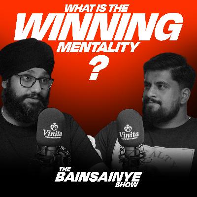 WHAT is the WINNING MENTALITY ? || THE BAINSAINYE SHOW CLIP #65 WHAT is the WINNING MENTALITY ? || THE BAINSAINYE SHOW CLIP #65