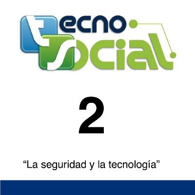 2.-Tecnosocial "La seguridad y la tecnología"
