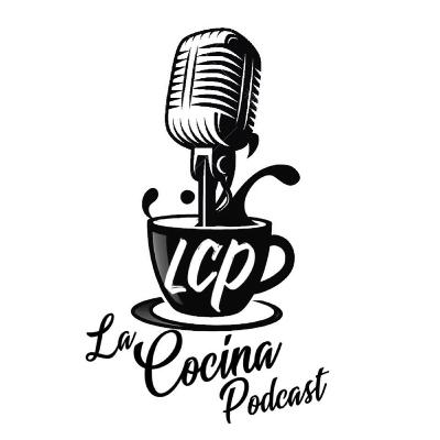 La Cocina Podcast Episode 54: Quarantined
