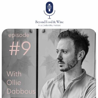 9. Beyond Food & Wine with Ollie Dabbous