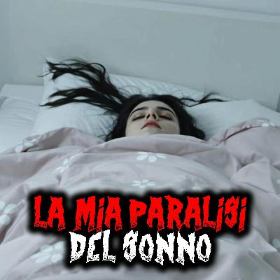 La mia paralisi del sonno - Esperienza Paranormale