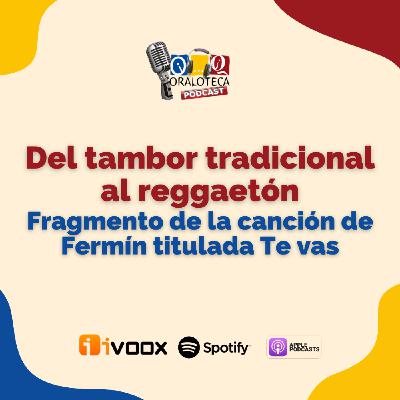 Fragmento de la canción de Fermín titulada Te vas Fragmento de la canción de Fermín titulada Te vas
