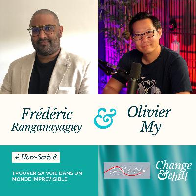 [Hors-série #8] Trouver sa voie dans un monde imprévisible - Olivier My - Frédéric Ranganayaguy (Au fil des idées)