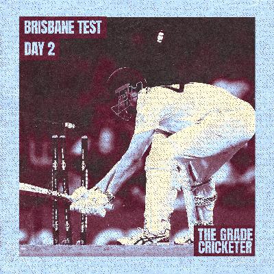 Wasteful Australia Probably Winning | AUS v ENG | Day 2 | Brisbane Test